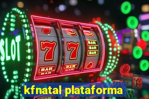 kfnatal plataforma